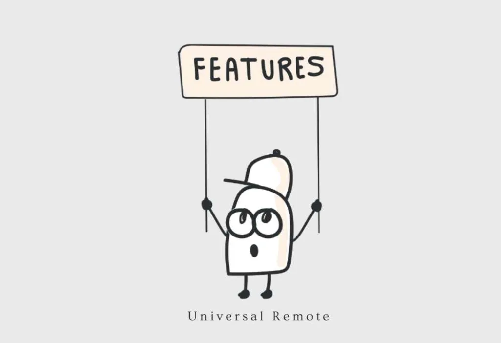 Universal Remote features