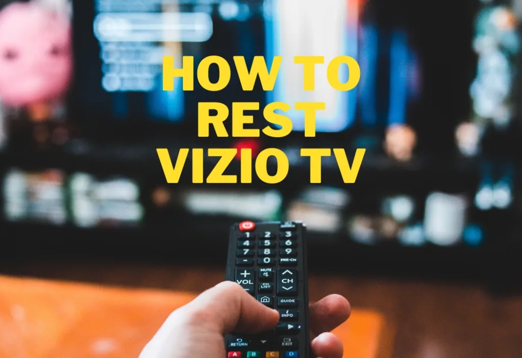 Reset Vizio TV